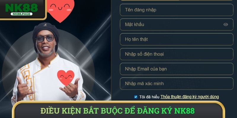 Điều kiện bắt buộc để đăng ký NK88