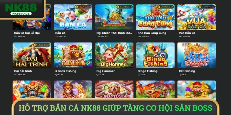 Hỗ trợ bắn cá NK88 giúp tăng cơ hội săn boss