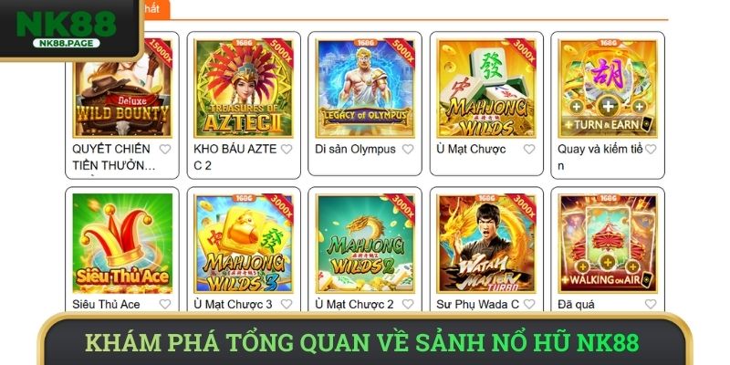 Khám phá tổng quan về sảnh nổ hũ NK88 